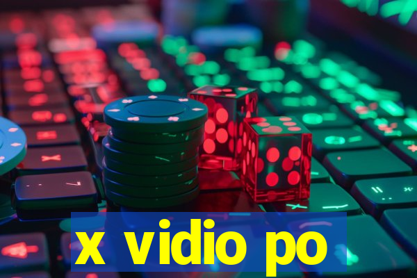 x vidio po